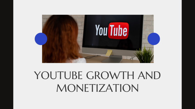 YouTube Growth and Monetization