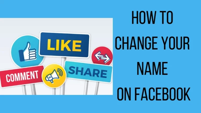 How To Change Your Name On Facebook