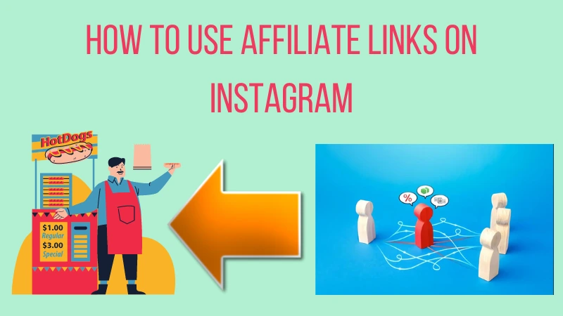 How To Use Affiliate Links On Instagram – Best Practices