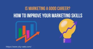 Is Marketing a Good Career? – Improving Your Skills in 2023