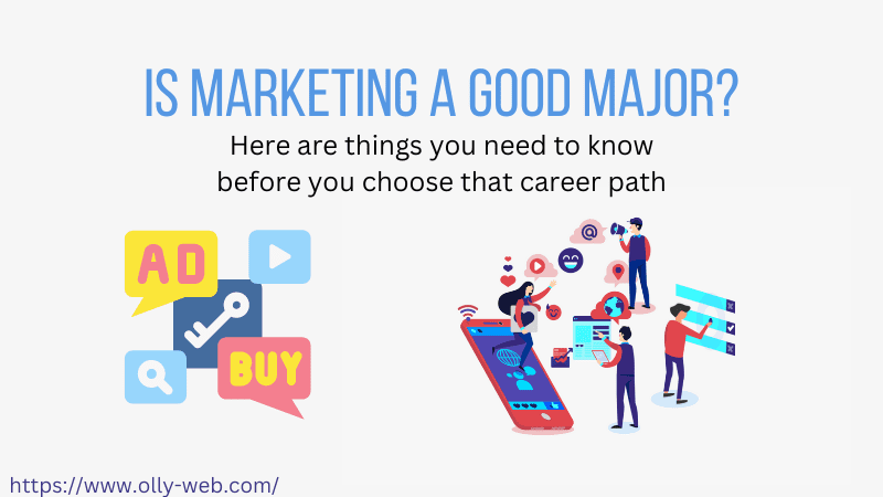 Is Marketing a Good Major Here Are Things You Need to Know
