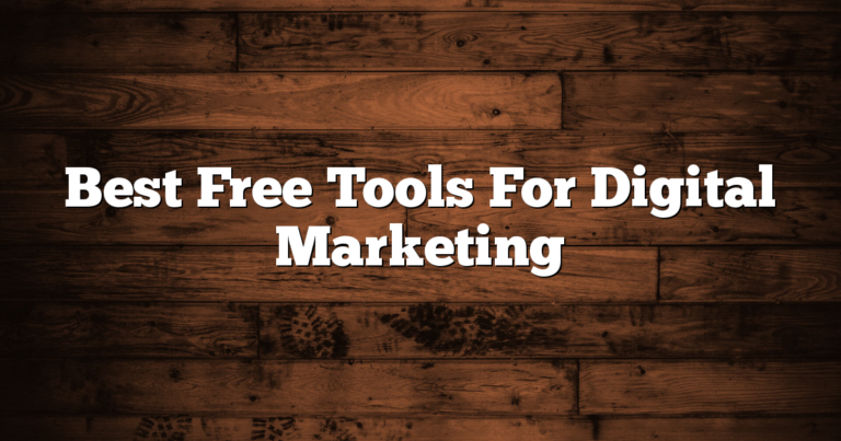 Best Free Tools For Digital Marketing