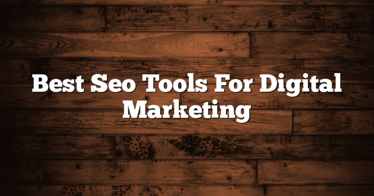 Best Seo Tools For Digital Marketing