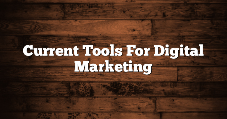 Current Tools For Digital Marketing