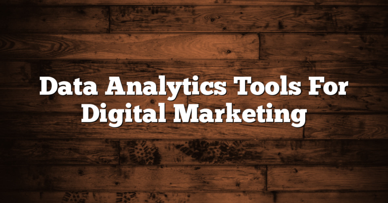 Data Analytics Tools For Digital Marketing