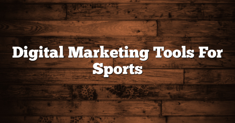 Digital Marketing Tools For Sports