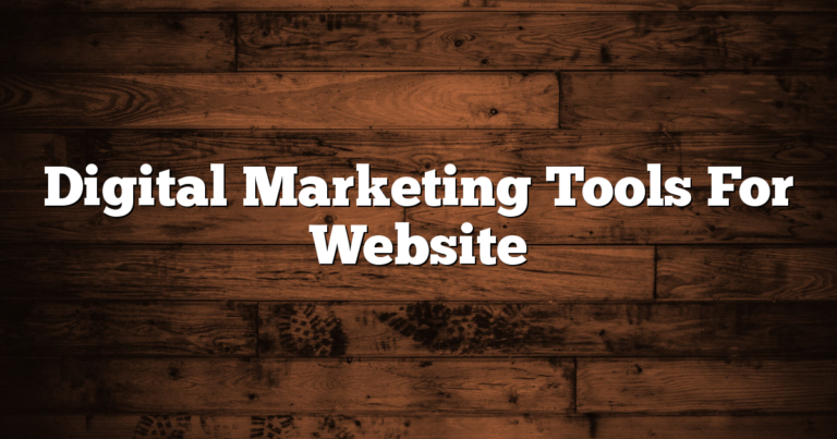 Digital Marketing Tools For Website