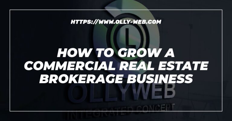 How to grow a commercial real estate brokerage business 3 How to grow a commercial real estate brokerage business