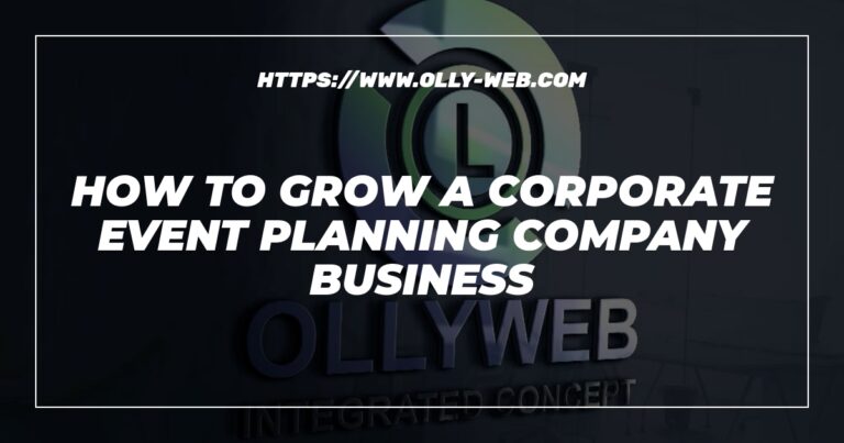 How to grow a corporate event planning company business