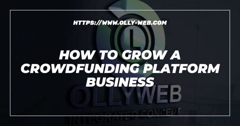 How to grow a crowdfunding platform business 6 How to grow a crowdfunding platform business