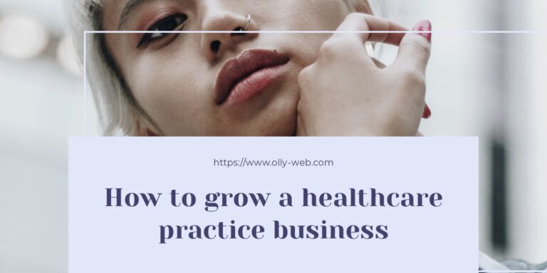 How to grow a healthcare practice business