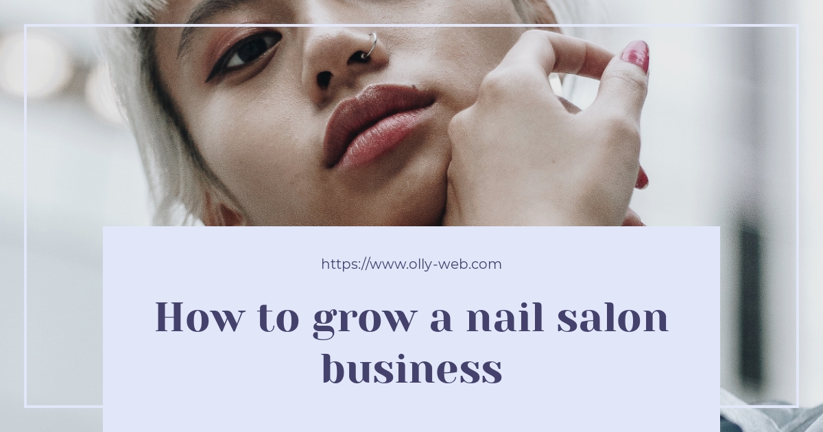 How to grow a nail salon business