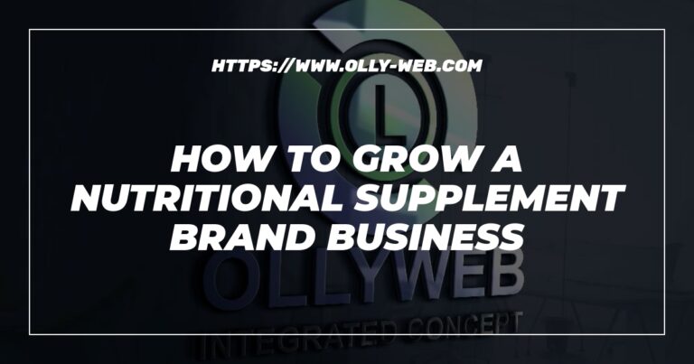 How to grow a nutritional supplement brand business