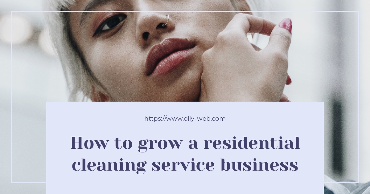 How to grow a residential cleaning service business