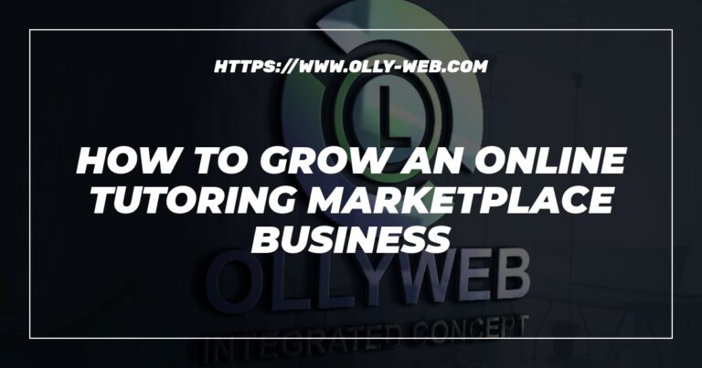 How to grow an online tutoring marketplace business 4 How to grow an online tutoring marketplace business