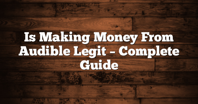 Is Making Money From Audible Legit - Complete Guide 5 Is Making Money From Audible Legit – Complete Guide