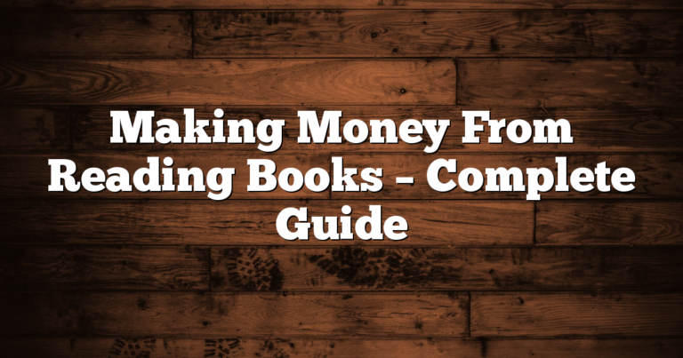 Making Money From Reading Books – Complete Guide