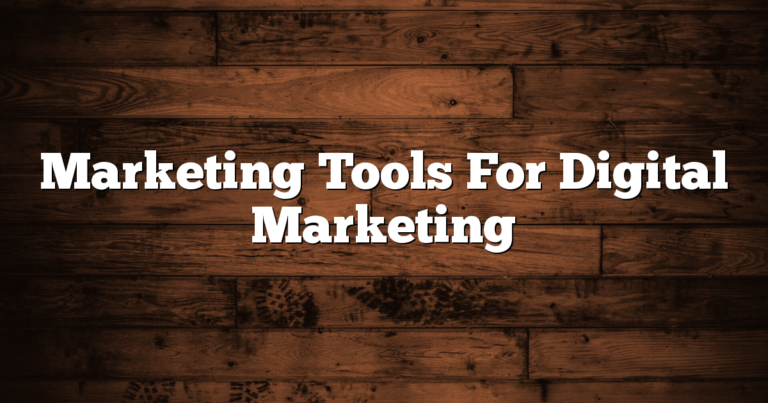 Marketing Tools For Digital Marketing 1 Marketing Tools For Digital Marketing