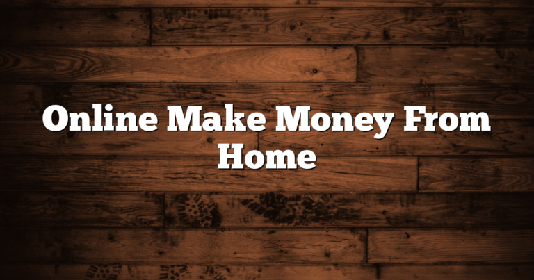 Online Make Money From Home