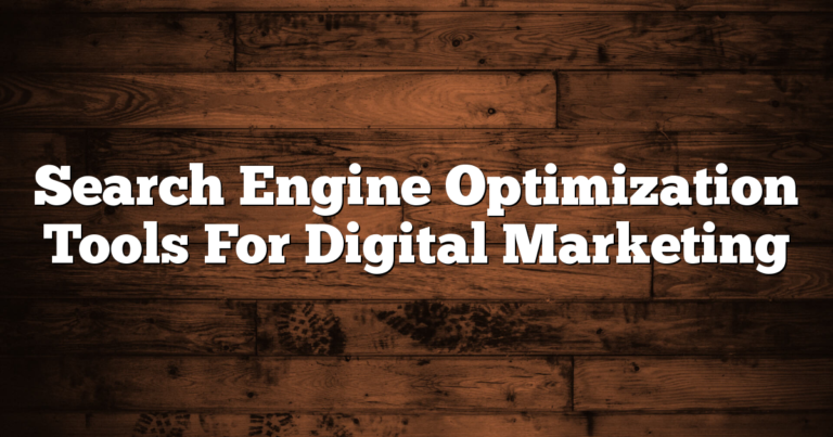 Search Engine Optimization Tools For Digital Marketing 7 Search Engine Optimization Tools For Digital Marketing