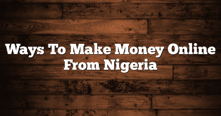 Ways To Make Money Online From Nigeria
