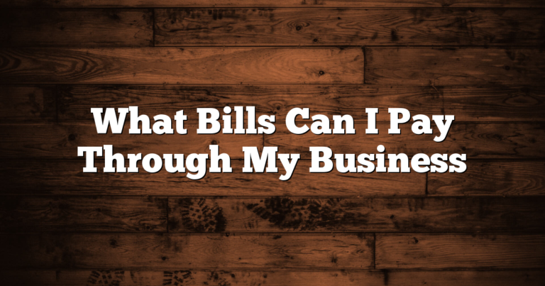 What Bills Can I Pay Through My Business