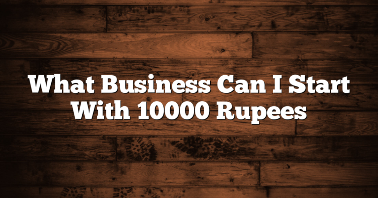 What Business Can I Start With 10000 Rupees