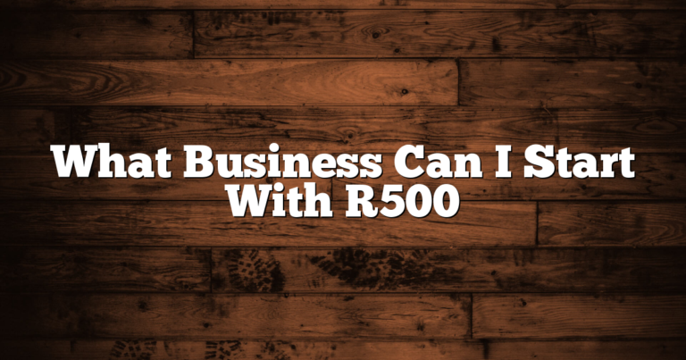 What Business Can I Start With R500