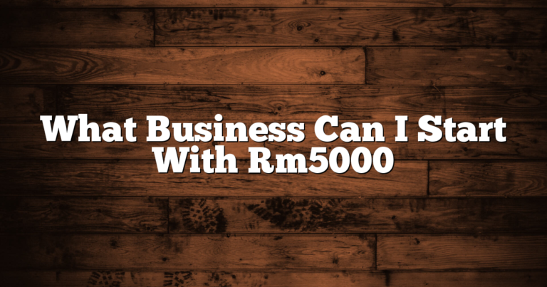 What Business Can I Start With Rm5000