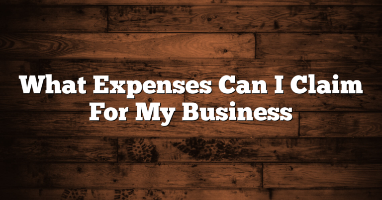 What Expenses Can I Claim For My Business