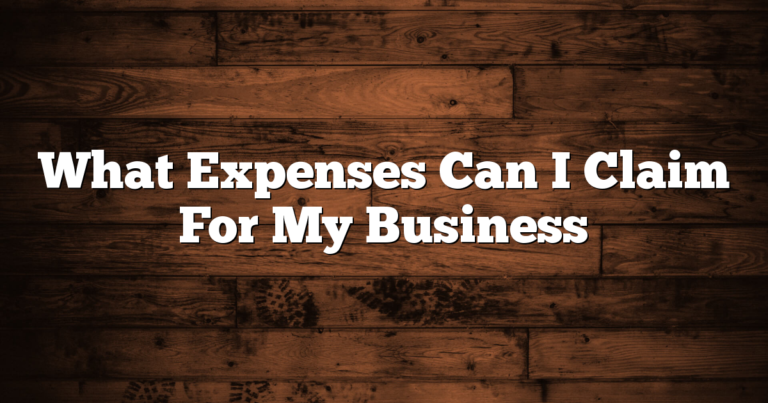 What Expenses Can I Claim For My Business 6 What Expenses Can I Claim For My Business