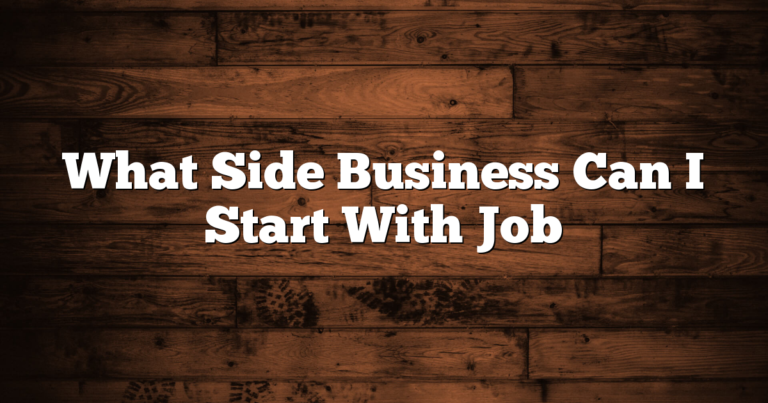 What Side Business Can I Start With Job