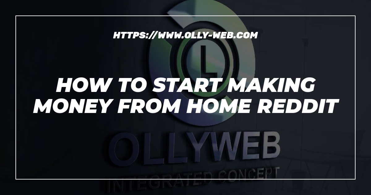 How To Start Making Money From Home Reddit 1 How To Start Making Money From Home Reddit