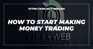 How To Start Making Money Trading