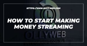 How To Start Making Money Streaming
