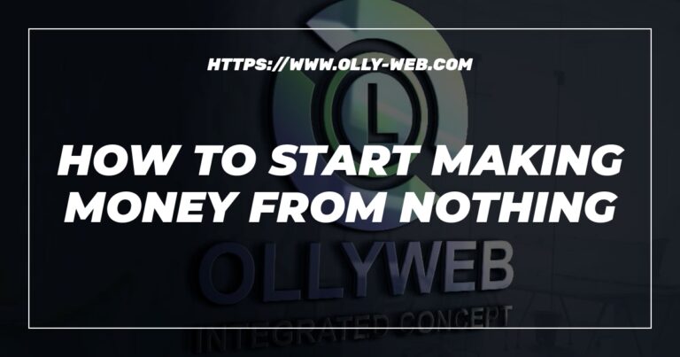 How To Start Making Money From Nothing