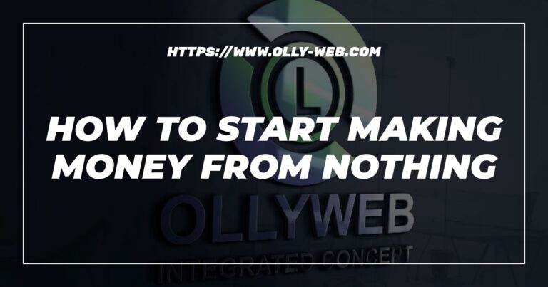 How To Start Making Money From Nothing