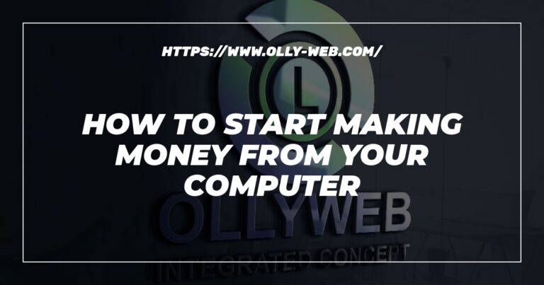 How To Start Making Money From Your Computer 5 How To Start Making Money From Your Computer