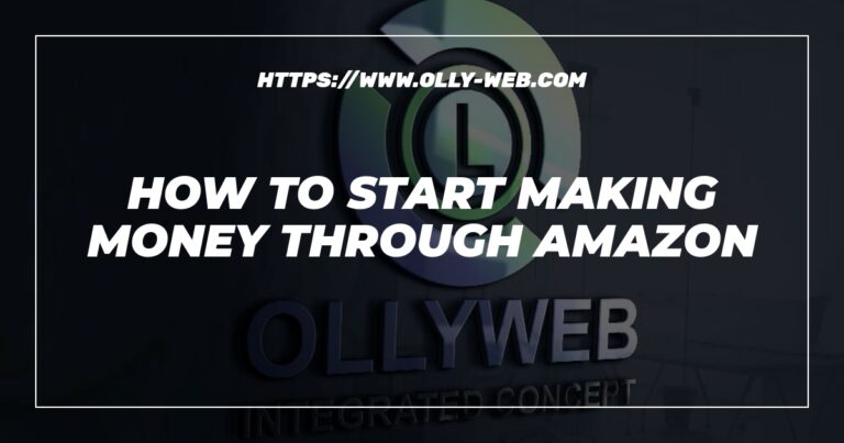 How To Start Making Money Through Amazon 1 How To Start Making Money Through Amazon