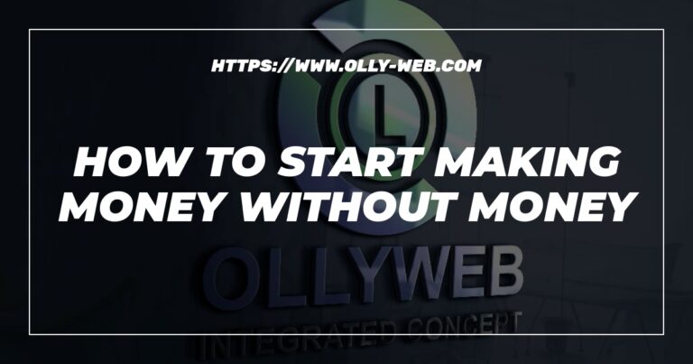 How To Start Making Money Without Money