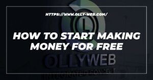 How To Start Making Money For Free