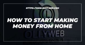 How To Start Making Money From Home