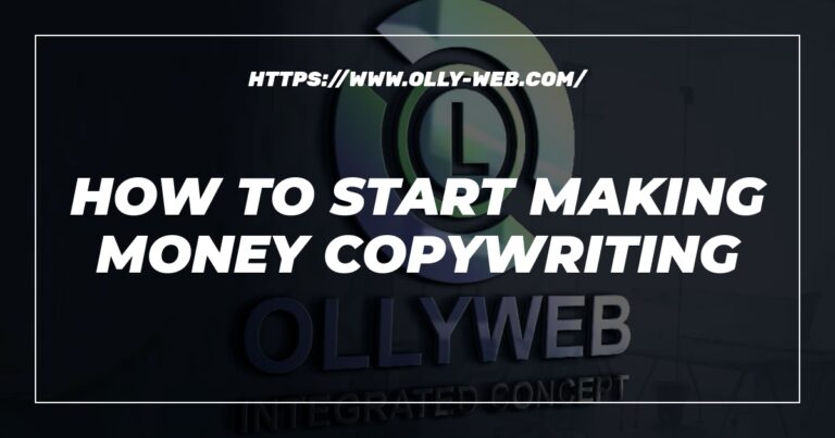 How To Start Making Money Copywriting