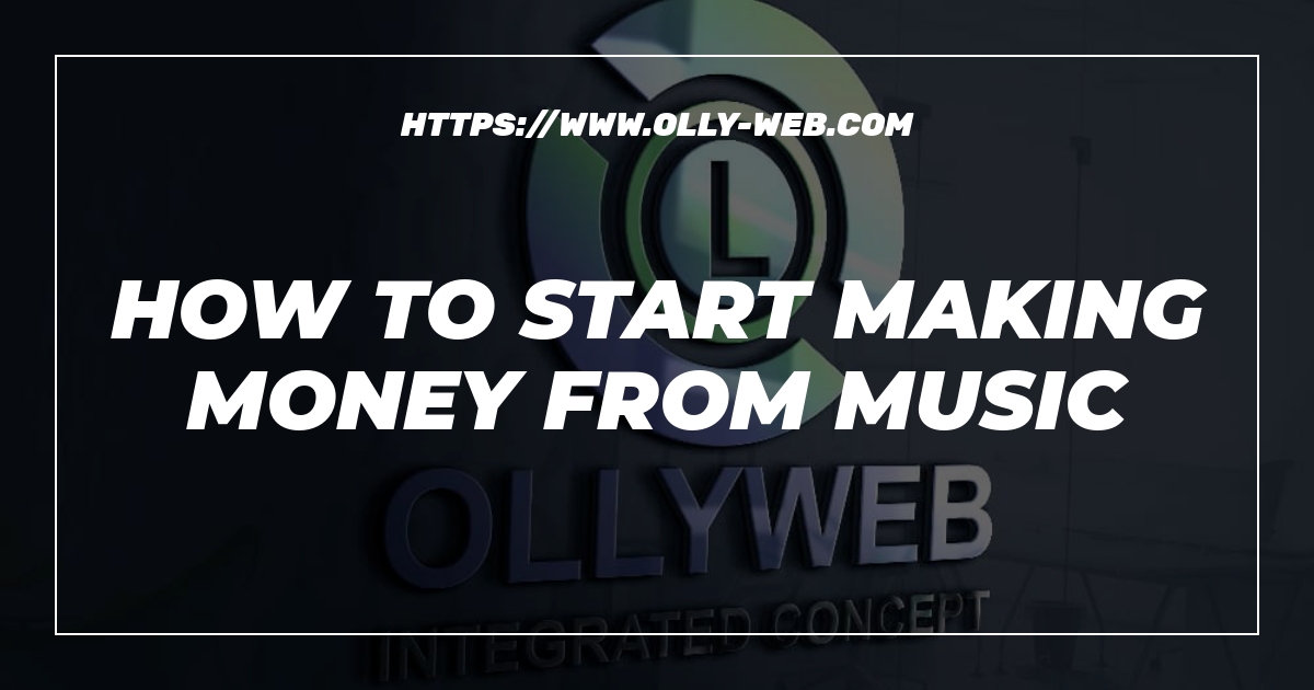 How To Start Making Money From Music 1 How To Start Making Money From Music