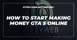 How To Start Making Money Gta 5 Online