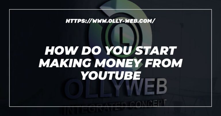 How Do You Start Making Money From Youtube