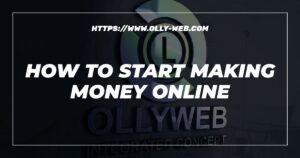 How To Start Making Money Online