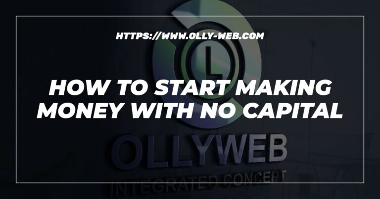 How To Start Making Money With No Capital