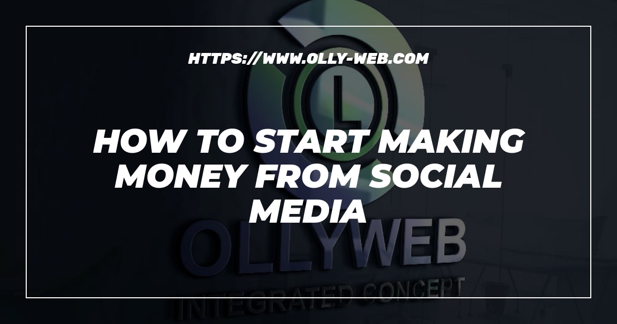 How To Start Making Money From Social Media