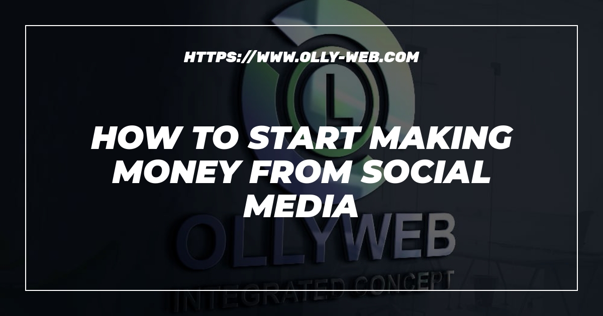 How To Start Making Money From Social Media 1 How To Start Making Money From Social Media